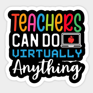 Online Class Teacher Gift Teachers Can Do Virtually Anything Sticker